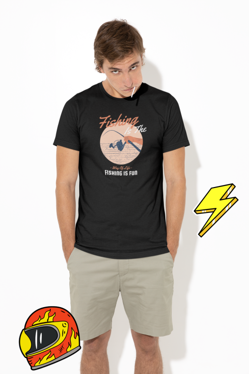 Fishing Is The Way Of Life Fishing Is Fun