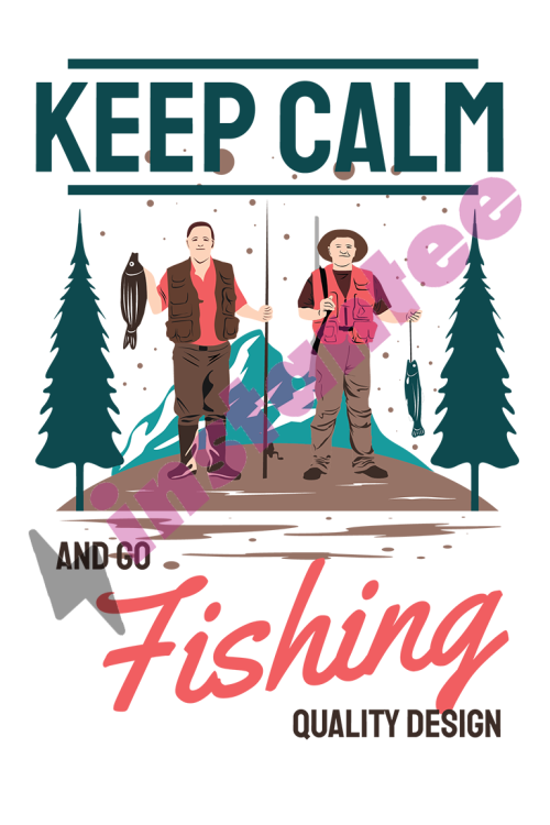 Keep Calm & Go For Fishing