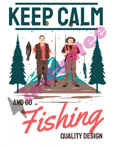 Keep Calm & Go For Fishing