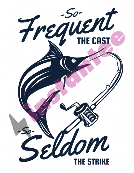 So Frequent The Casts So Seldom The Strike