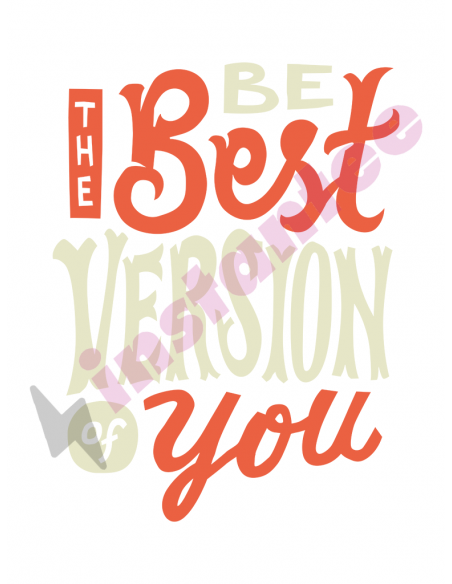 Be the best version of you