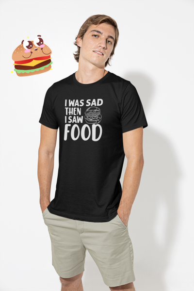 I was Sad Then I Saw Food
