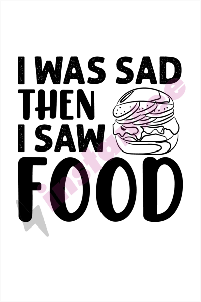 I was Sad Then I Saw Food 2