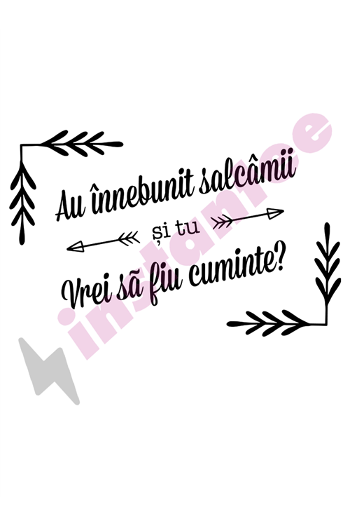 Au innebunit salcamii