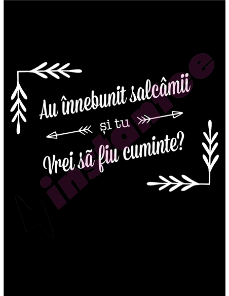 Au innebunit salcamii