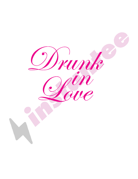 Drunk In Love