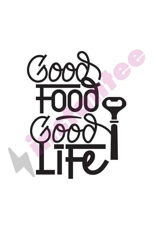 Good Food Good Life