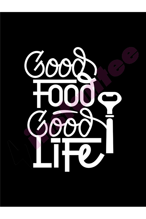 Good Food Good Life