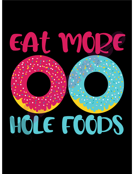 Eat More Hole Foods