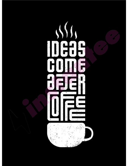 Ideas come after coffee