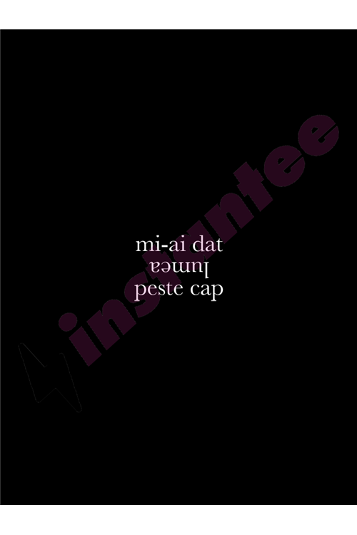 Mi-ai dat lumea peste cap