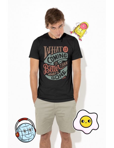 What is coming is better than what's gone