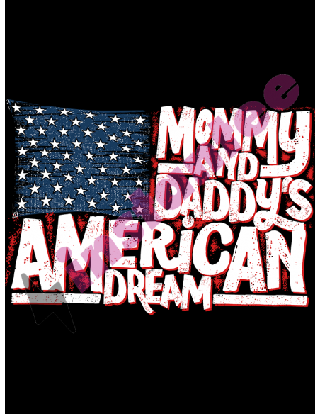 Mommy And Daddy'S American Dream