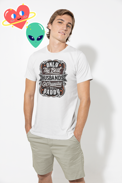 Only The Best Husband Get Promotes To Daddy