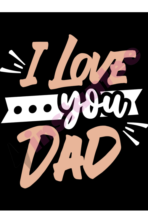 I Love You Dad