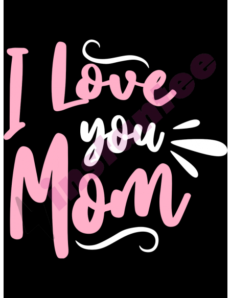 I Love You Mom