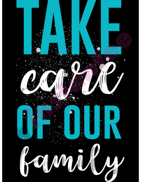 Take Care Of Our Family