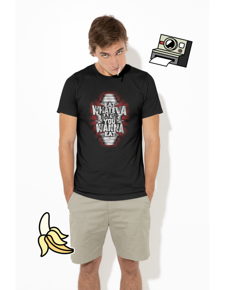 Eat Whateva Dafuk You Wanna Eat