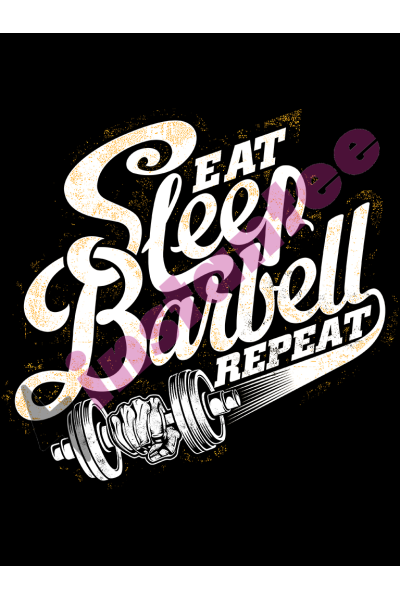 Eat, Sleep, Barbell, Repeat  2