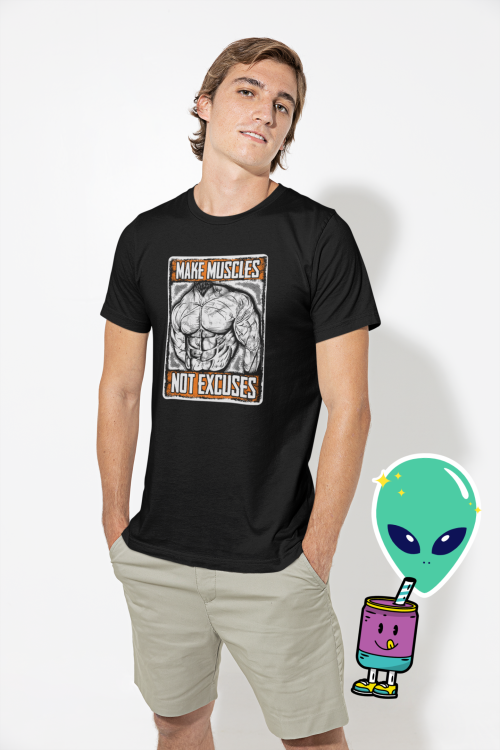 Make Muscles Not Excuses