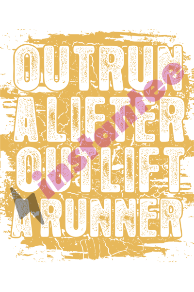 Outrun A Lifter Outlift A Runner 2