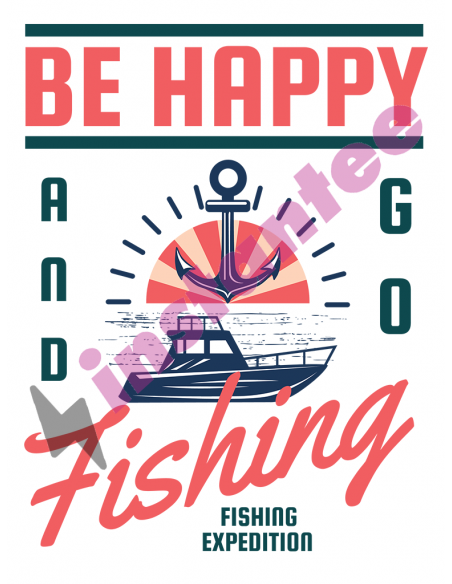 Be Happy & Go For Fishing